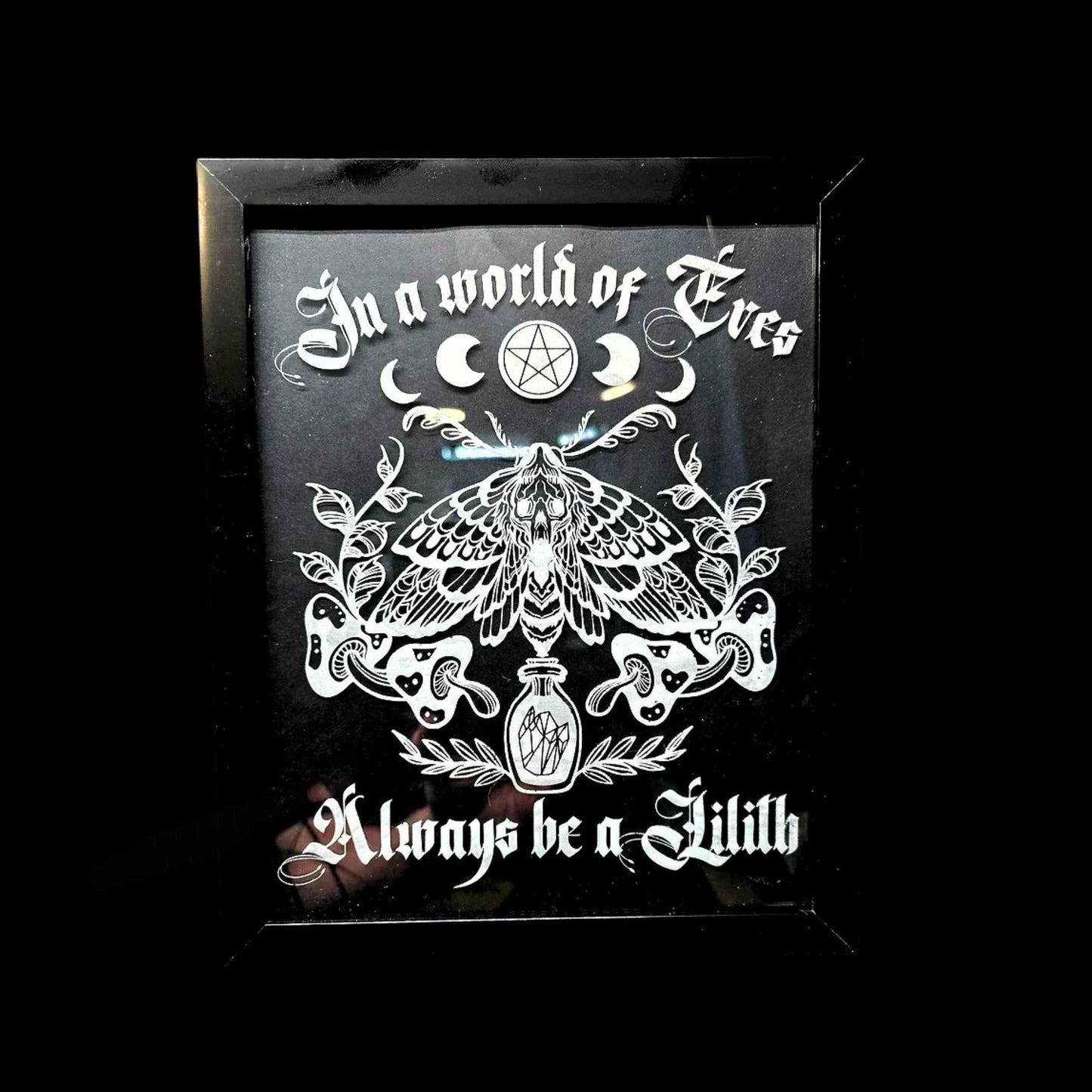 Always be a Lilith Etched Glass